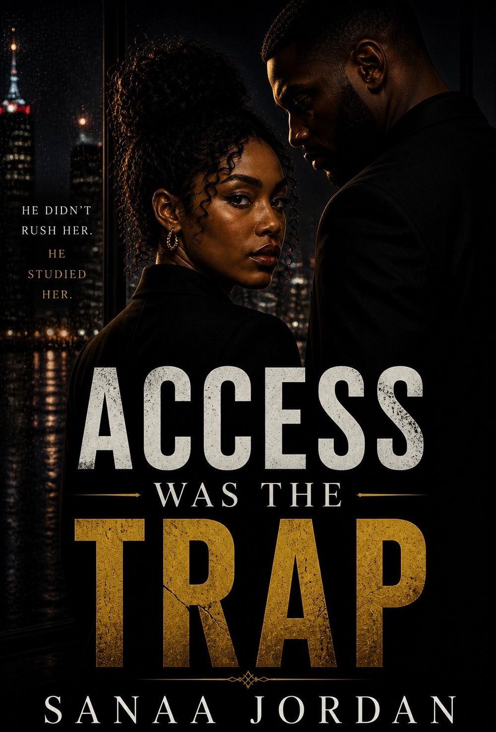 Access Was the Trap by Sanaa Jordan