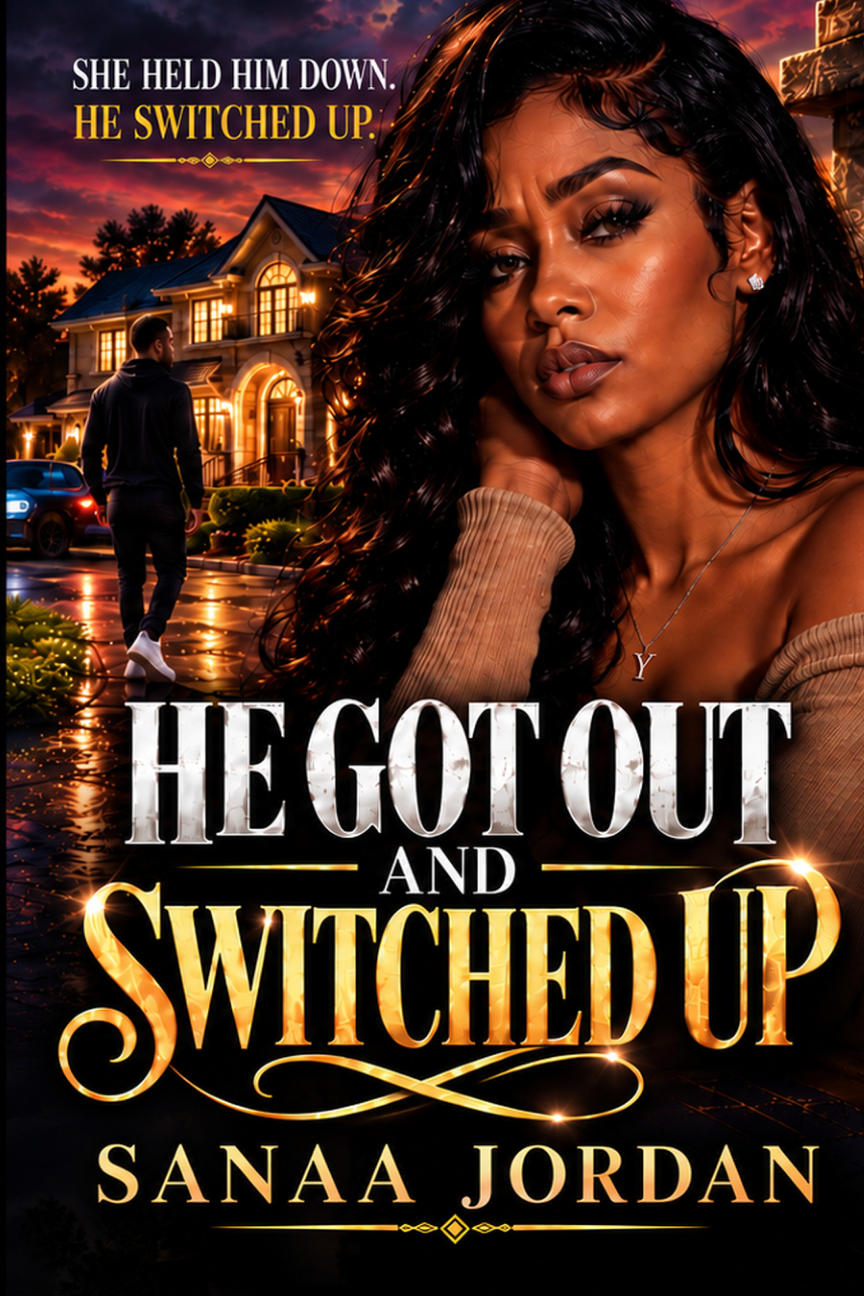 He Got Out and Switched Up by Sanaa Jordan