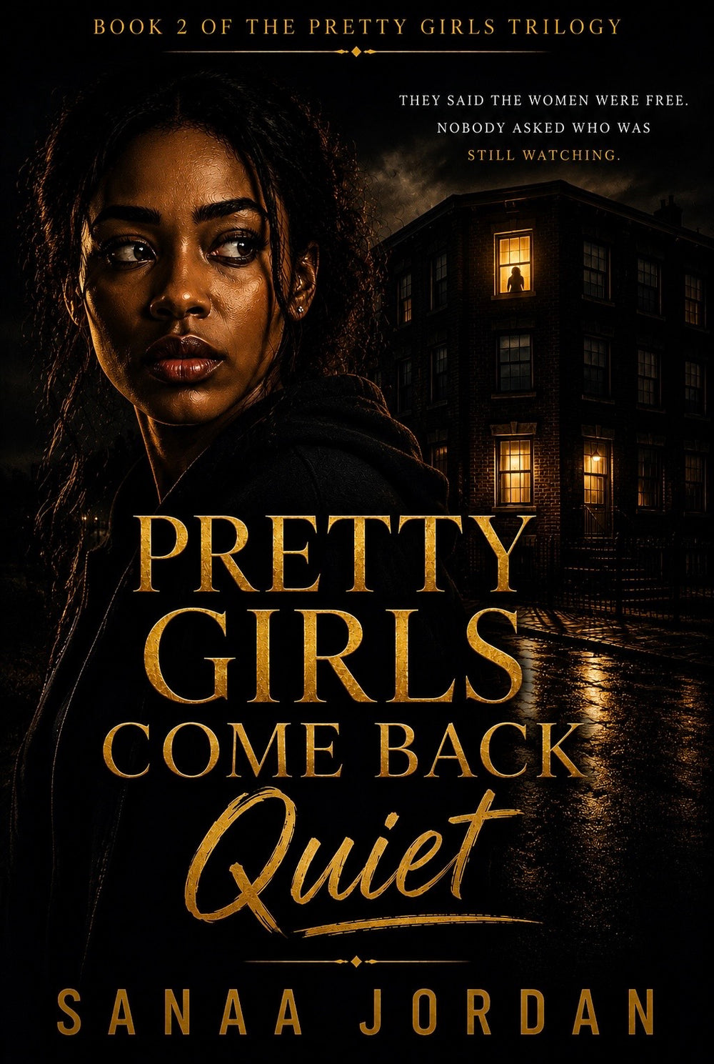 Pretty Girls Come Back Quiet by Sanaa Jordan, Book Two