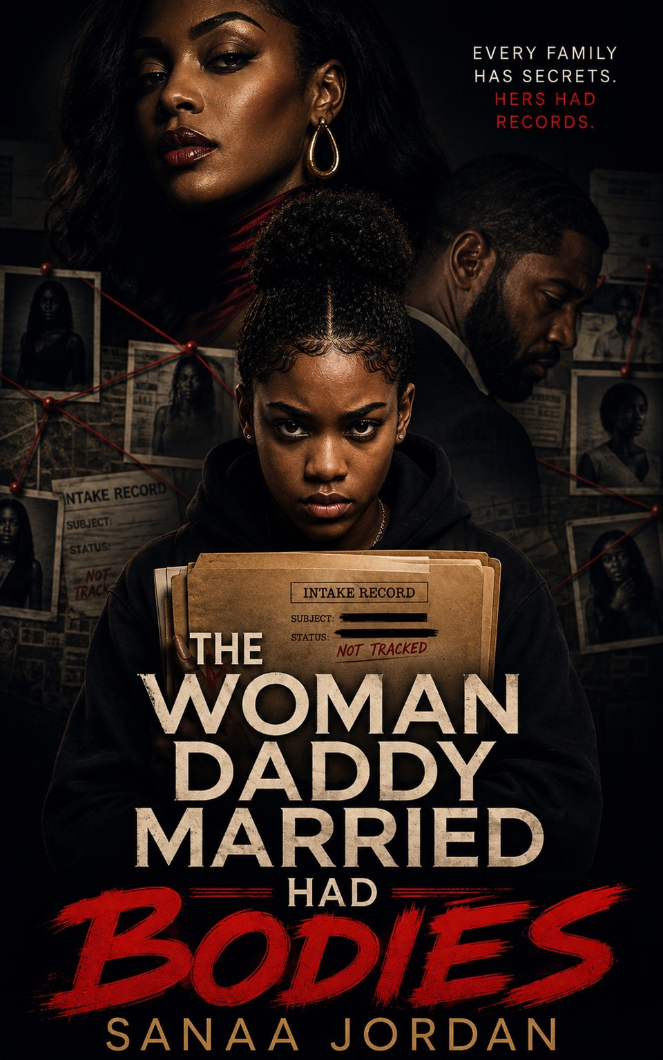 The Woman Daddy Married Had Bodies by Sanaa Jordan